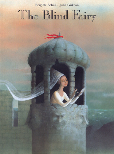 The Blind Fairy: A Tale