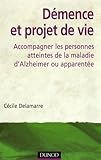 Revue Dunod  / Démence et projet de vie : Accompagner les personnes atteintes de la maladie d'Alzheimer ou apparentée