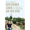 Dem eigenen Leben auf der Spur: Als Pilger auf dem Jakobsweg