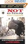 Not So Funny When It Happened: The Best of Travel Humor and Misadventure (Travelers' Tales Guides)