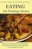  : EATING the Working Chicken