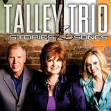 Talley Trio - Stories & Songs