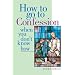 How to Go to Confession When You Don't Know How