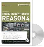 Musikproduktion mit Reason 4