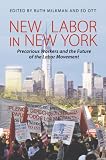 New labor in New York : precarious workers and the future of the labor movement
