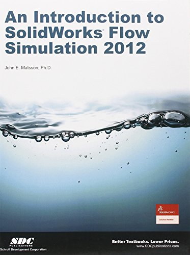 An Introduction to SolidWorks Flow Simulation 2012