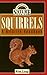 Squirrels: A Wildlife Handbook (Johnson Nature Series)