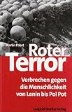 Produkt-Bild: Roter Terror: Verbrechen gegen die Menschlichkeit von Lenin bis Pol Pot
