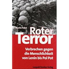 Roter Terror: Verbrechen gegen die Menschlichkeit von Lenin bis Pol Pot