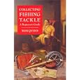  Collecting Fishing Tackle: A Beginner's Guide  by Tom Quinn