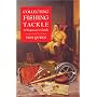 Collecting Fishing Tackle: A Beginner's Guide