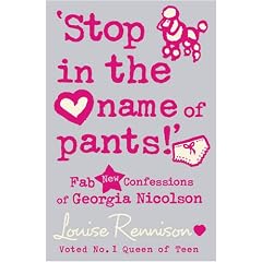 "Stop in the Name of Pants!" (Confessions of Georgia Nicolson)