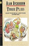 Three Plays (Absurd Person Singular, Absent Friends, Bedroom Farce)