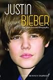 Justin Bieber : the unauthorized biography
