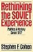 Rethinking the Soviet Experience: Politics and History since 1917 (Galaxy Books)
