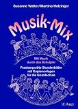 Musik-Mix: Mit Musik durch das Schuljahr - Praxiserprobte Stundenbilder mit Kopiervorlagen f&uuml;r die Grundschule - 
