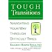 Tough Transitions: Navigating Your Way Through Difficult Times