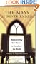 The Mass Is Never Ended: Rediscovering Our Mission to Transform the World