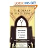 The Mass Is Never Ended: Rediscovering Our Mission to Transform the World