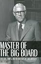 Master of the Big Board: The Life, Times & Businesses of Jack Massey