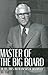 Master of the Big Board: The Life, Times, and Businesses of Jack C. Massey