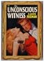 Unconscious Witness