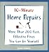 10-Minute Home Repairs: More Than 200 Fast, Effective Fixes You Can Do Yourself