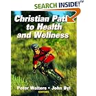 Click here to buy Christian Paths to Health and Wellness by Peter Walters and John Byl.