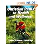 Christian Paths to Health and Wellness