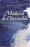 M�decin de l'Invisible : Elle p�n�tre dans les consciences, dans les m�moires, pour extirper le mal � sa racine