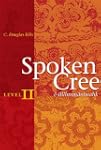 Spoken Cree, Level II: �-ilil�mon�niwahk