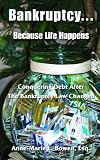 Bankruptcy...Because Life Happens