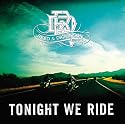 Tonight We Ride