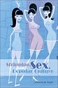 Stripping, Sex, and Popular Culture (Dress, Body, Culture)