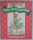 Fairy tales & fantasy : children's book illustrations, 1850-1930 from the Tillotson Hyde Collection