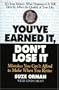 You've Earned It, Don't Lose It : Mistakes You Can't Afford to Make When You Retire