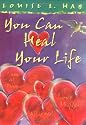 You Can Heal Your Life Gift Edition
