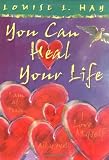 You Can Heal Your Life