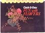 Quick and Easy: Fun With Flowers (Quick and Easy Series)