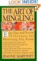 The Art of Mingling: Easy, Fun and Proven Techniques for Mastering Any Room