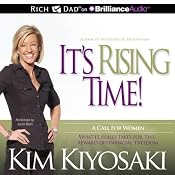 It's Rising Time!: What It Really Takes for the Reward of Financial Freedom | [Kim Kiyosaki]
