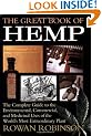 The Great Book of Hemp: The Complete Guide to the Commercial, Medicinal and Psychotropic Uses of the World's Most Extraordinary Plant