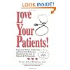 Love Your Patients! Improving Patient Satisfaction with Essential Behaviors That Enrich the Lives of Patients and Professionals