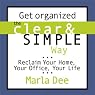 Get Organized the Clear & Simple Way