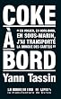Coke � bord : En voilier, en hors-bord, en sous-marin, j'ai transport� la drogue des cartels