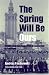 The Spring Will Be Ours: Poland and the Poles from Occupation to Freedom
