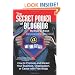 The Secret Power of Blogging: How to Promote and Market Your Business, Organization, or Cause With Free Blogs