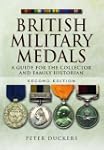 British Military Medals: A Guide for...