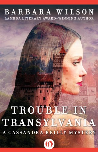 Trouble in Transylvania (The Cassandra Reilly Mysteries Book 2)