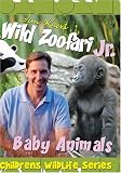 Jim Knox`s Wild Zoofari - Baby Animals